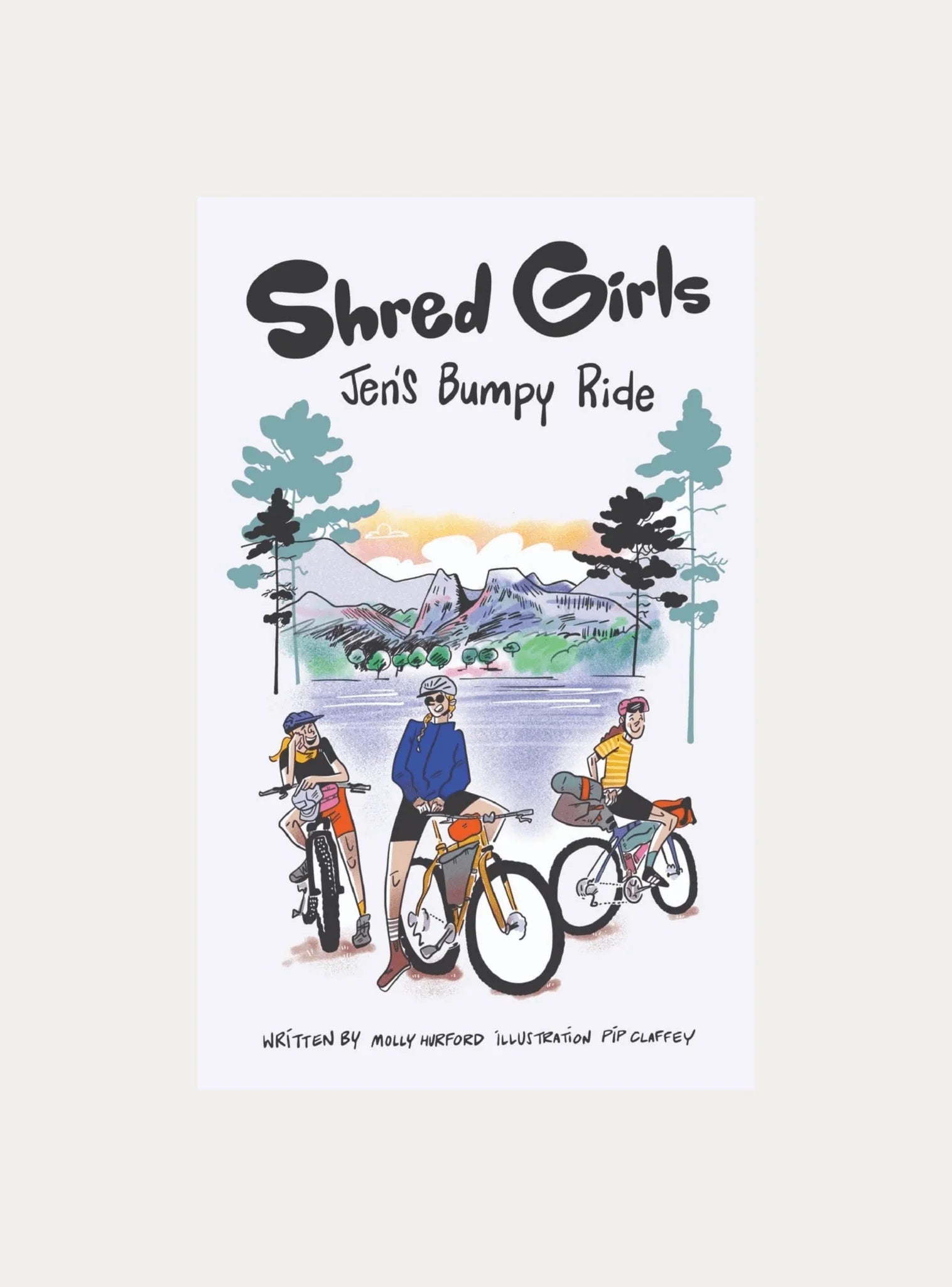 Illustration of three women with mountain bikes in front of a lake and mountains with trees, titled Shred Girls Jen's Bumpy Ride